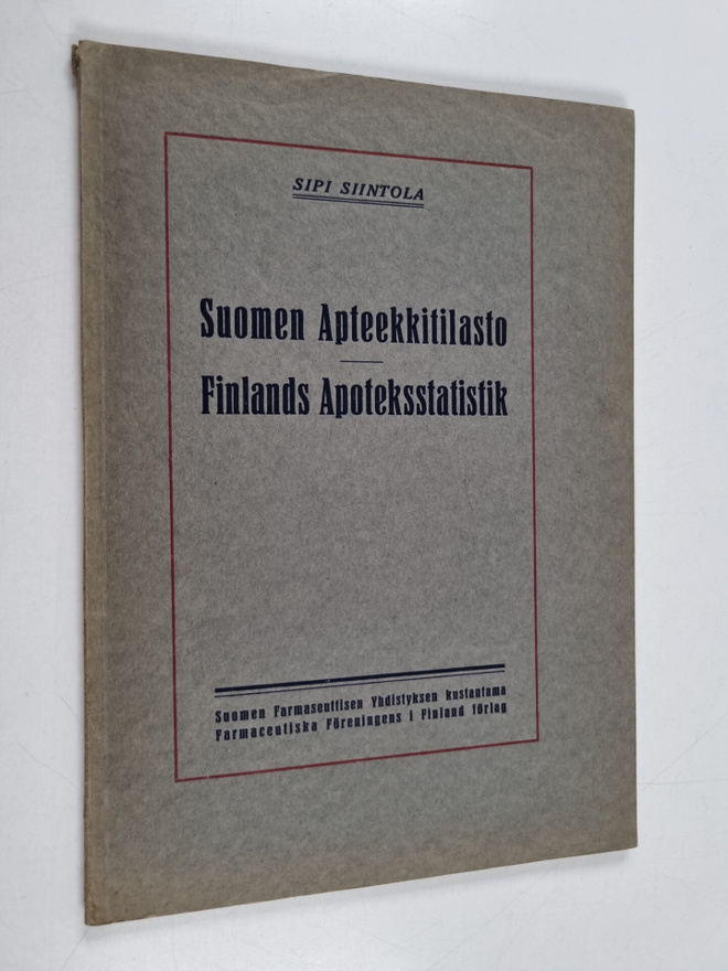 Sipi Siintola : Suomen apteekkitilasto = Finlands apoteks...