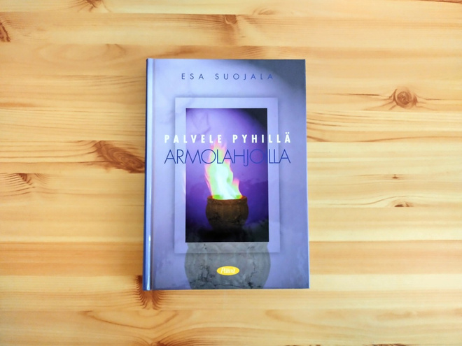 Esa Suojala: Palvele pyhillä armolahjoilla
