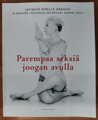 Jacquie Noelle Greaux: Parempaa seksiä joogan avulla