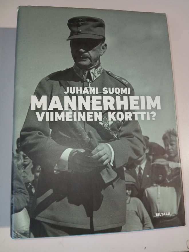 Juhani Suomi: Mannerheim - Viimeinen kortti