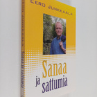 Eero Junkkaala : Sanaa ja sattumia - pikkukuva 1