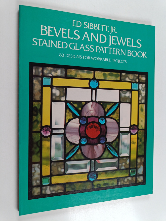 Ed Sibbett : Bevels and jewels stained glass pattern book...