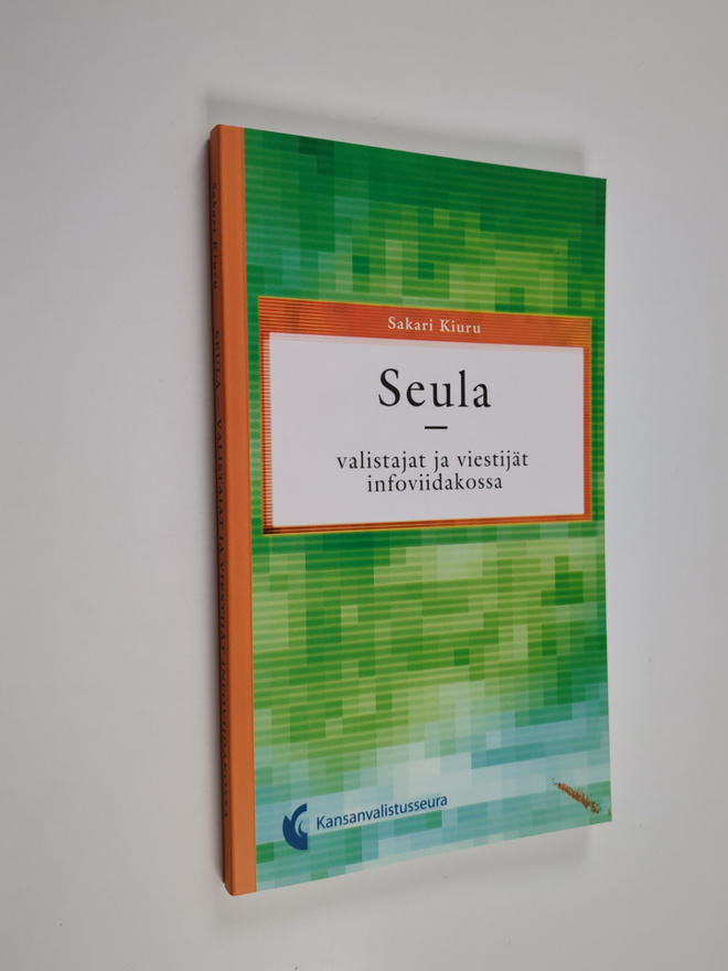 Sakari Kiuru : Seula - valistajat ja viestijät infoviidak...