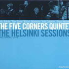 THE FIVE CORNERS QUINTET - Helsinki Sessions v.2011 - pikkukuva 1