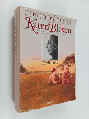 Judith Thurman : Karen Blixen : ett diktarliv