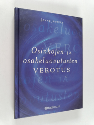 Janne Juusela : Osinkojen ja osakeluovutusten verotus