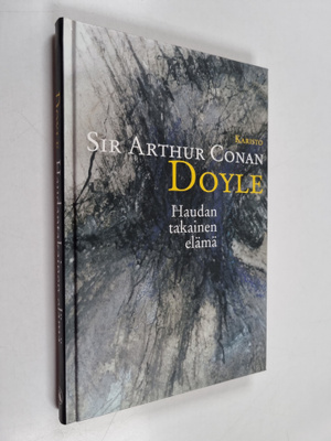 Arthur Conan Doyle : Haudantakainen elämä