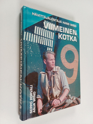 Seppo Porvali : Viimeinen kotka : hävittäjälentäjä Hans Wind