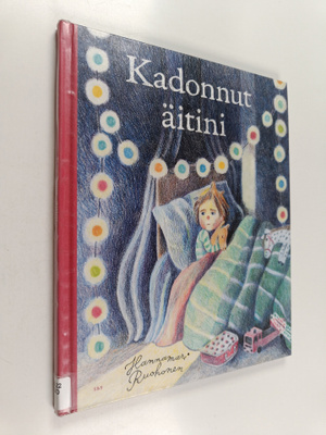 Hannamari Ruohonen : Kadonnut äitini