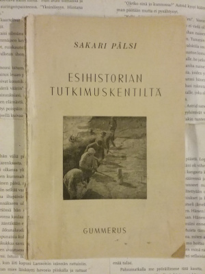 Sakari Pälsi - Esihistorian tutkimuskentiltä (nid.)