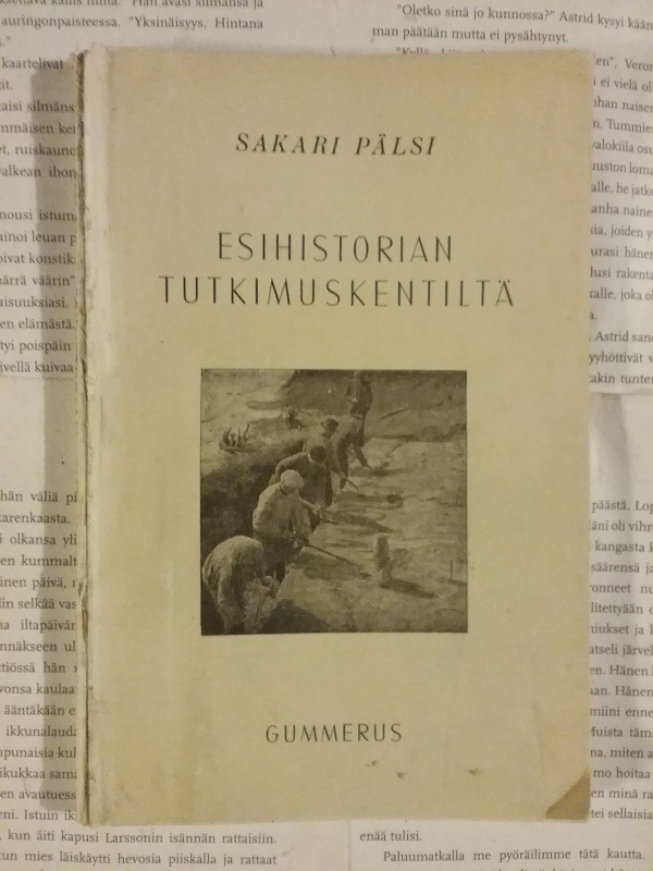 Sakari Pälsi - Esihistorian tutkimuskentiltä (nid.)