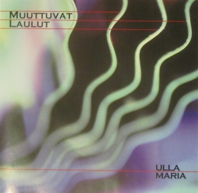 Ulla Maria • Muuttuvat Laulut CD