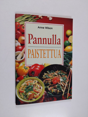 Anne Wilson : Pannulla paistettua