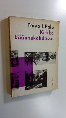 Toivo I. Palo : Kirkko käännekohdassa