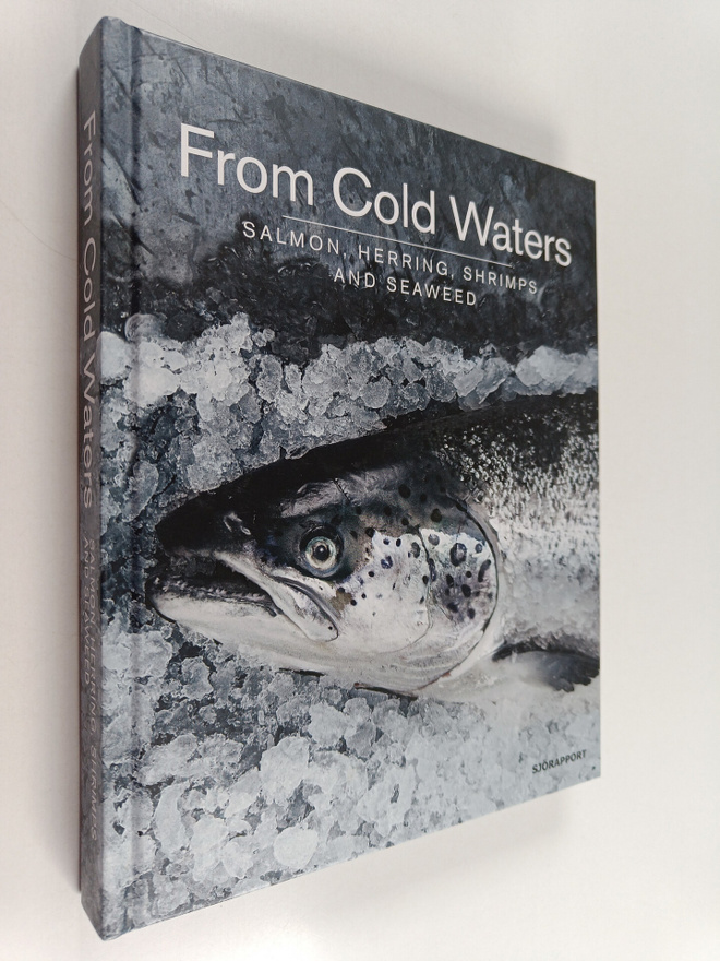 From Cold Waters : Salmon, Herring, Shrimps and Seaweed