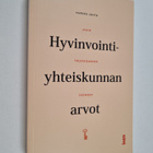 Markku Lehto : Hyvinvointiyhteiskunnan arvot : avain tule... - pikkukuva 1