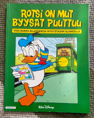 AKU ANKKA - ROTSI ON MUT BYYSAT PUUTTUU