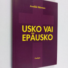 Annikki Bärman : Usko vai epäusko (signeerattu) - pikkukuva 1