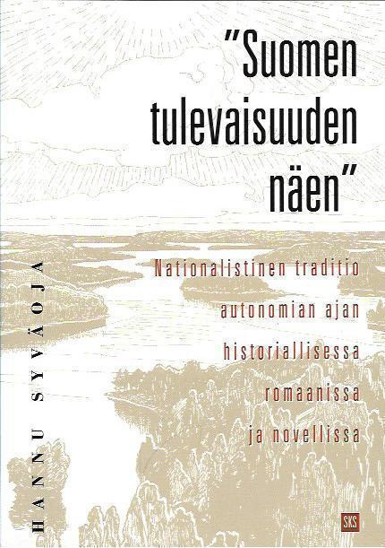 Hannu Syväoja: Suomen tulevaisuuden näen