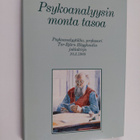 Psykoanalyysin monta tasoa : psykoanalyytikko, professori... - pikkukuva 1