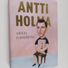 Antti Holma : Kaikki elämästä(ni) - pikkukuva 1