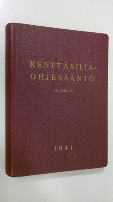 Kenttäsiltaohjesääntö : (K Silta O)