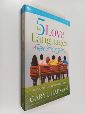Gary D. Chapman : The Five Love Languages of Teenagers