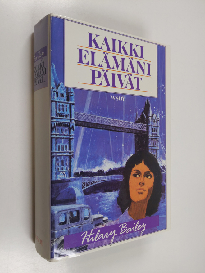Hilary Bailey : Kaikki elämäni päivät