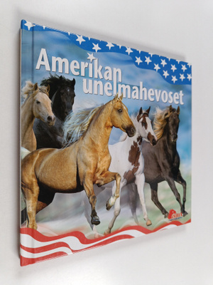 Anne (toim.) Pölkki : Amerikan unelmahevoset