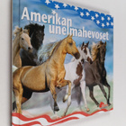 Anne (toim.) Pölkki : Amerikan unelmahevoset - pikkukuva 1