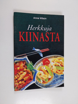Anne Wilson : Herkkuja Kiinasta
