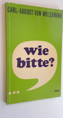 C.-A. von Willebrand : Wie bitte ? - Lebendes Deutsch in ...