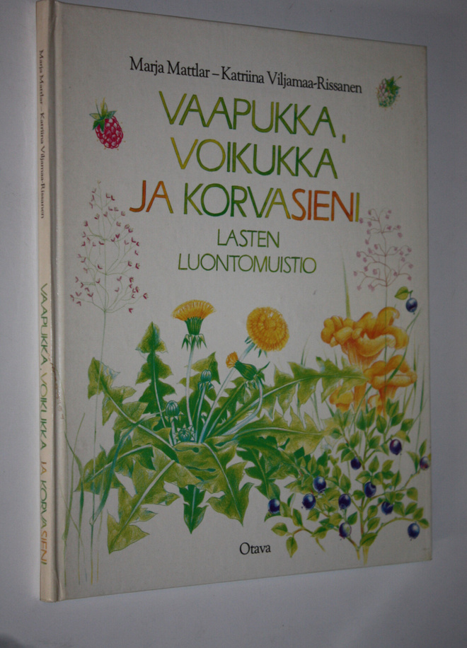 Marja Mattlar : Vaapukka, voikukka ja korvasieni : lasten...