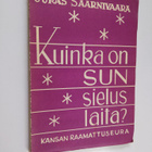 Uuras Saarnivaara : Kuinka on sun sielus laita : tienviit... - pikkukuva 1