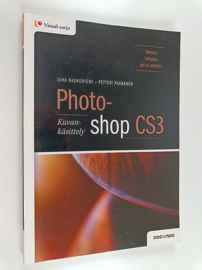 Juha Kaukoniemi : Photoshop CS3 : kuvankäsittely