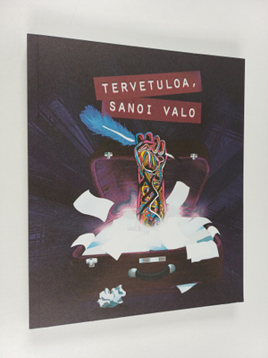 Tervetuloa, sanoi valo : Työväen Akatemian antologia 2019