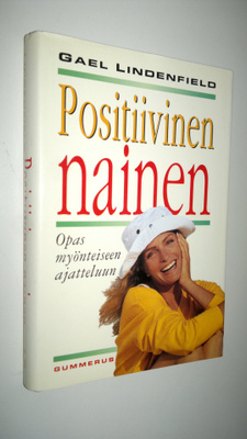 Gael Lindenfield : Positiivinen nainen : opas myönteiseen...
