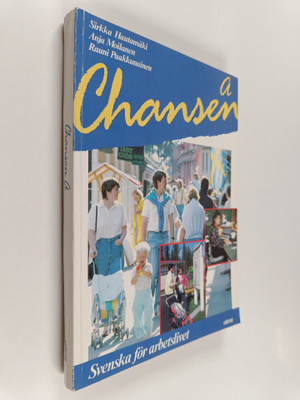 Sirkka Hautamäki : Chansen A : Svenska för arbetslivet