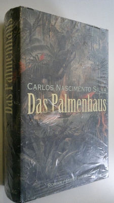 Carlos Nascimento Silva : Das Palmenhaus : roman