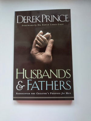 Derek Prince - Husbands & Fathers