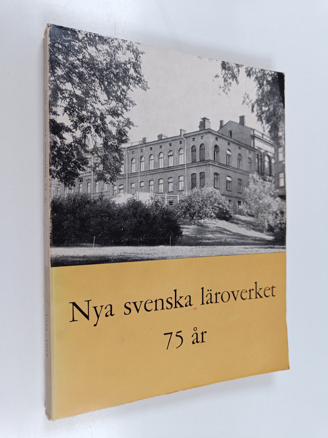 Nya svenska läroverket 75 år : krönika och matrikel 1932-...