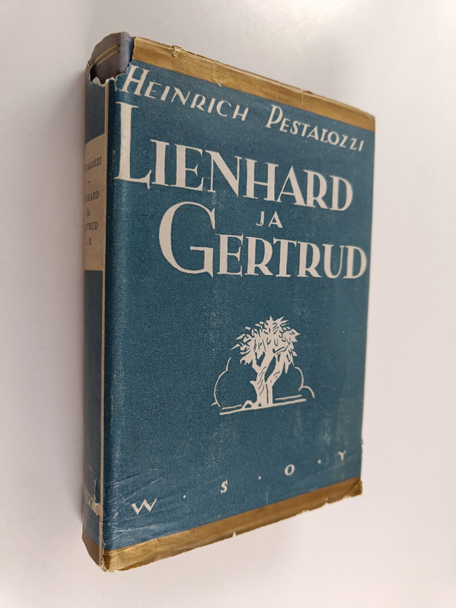 Johann Heinrich Pestalozzi : Lienhard ja Gertrud 1-2 : Ki...