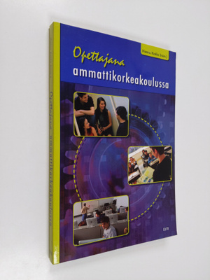 Hannu Kotila : Opettajana ammattikorkeakoulussa (signeera...