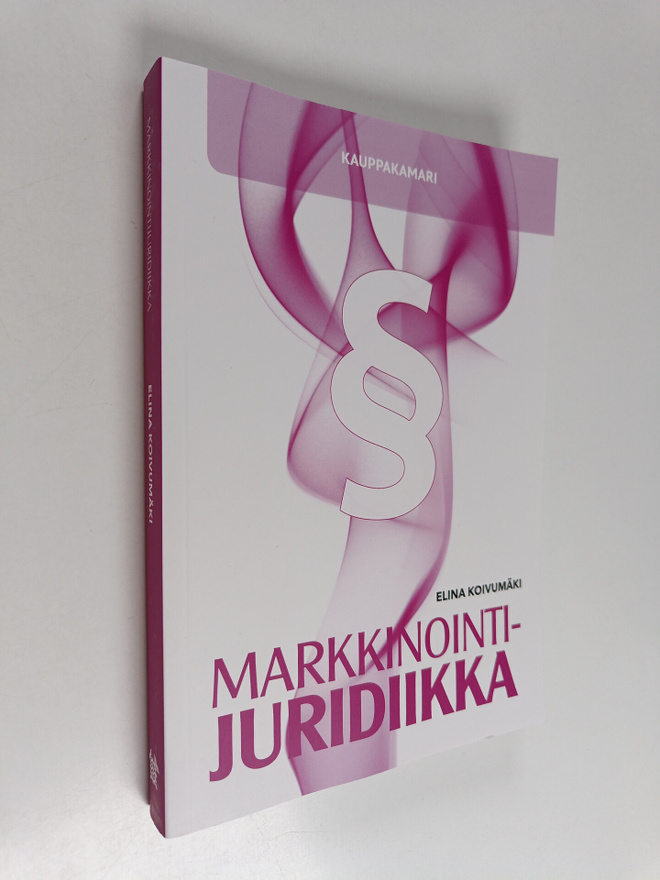 Elina Koivumäki : Markkinointijuridiikka
