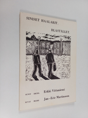 Erkki Vittaniemi : Siniset haalarit = Blåstället