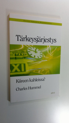 Charles Hummel : Tärkeysjärjestys : kiireen kahleissa