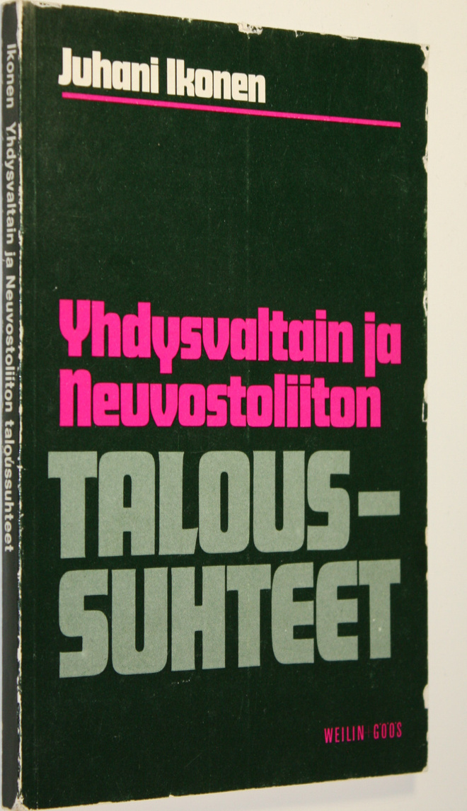 Juhani Ikonen : Yhdysvaltain ja Neuvostoliiton taloussuhteet