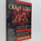W. Brad Johnson ym. : Crazy Love - Dealing with Your Part... - pikkukuva 1