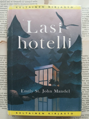 Emily St. John Mandel - Lasihotelli (sid.)