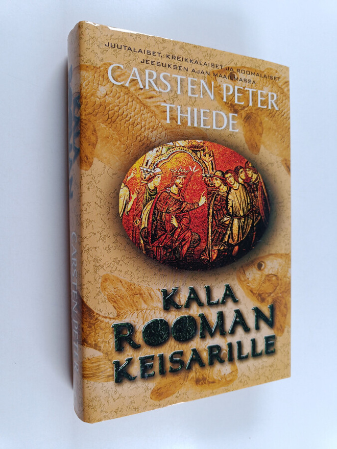 Carsten Peter Thiede : Kala Rooman keisarille : juutalais...